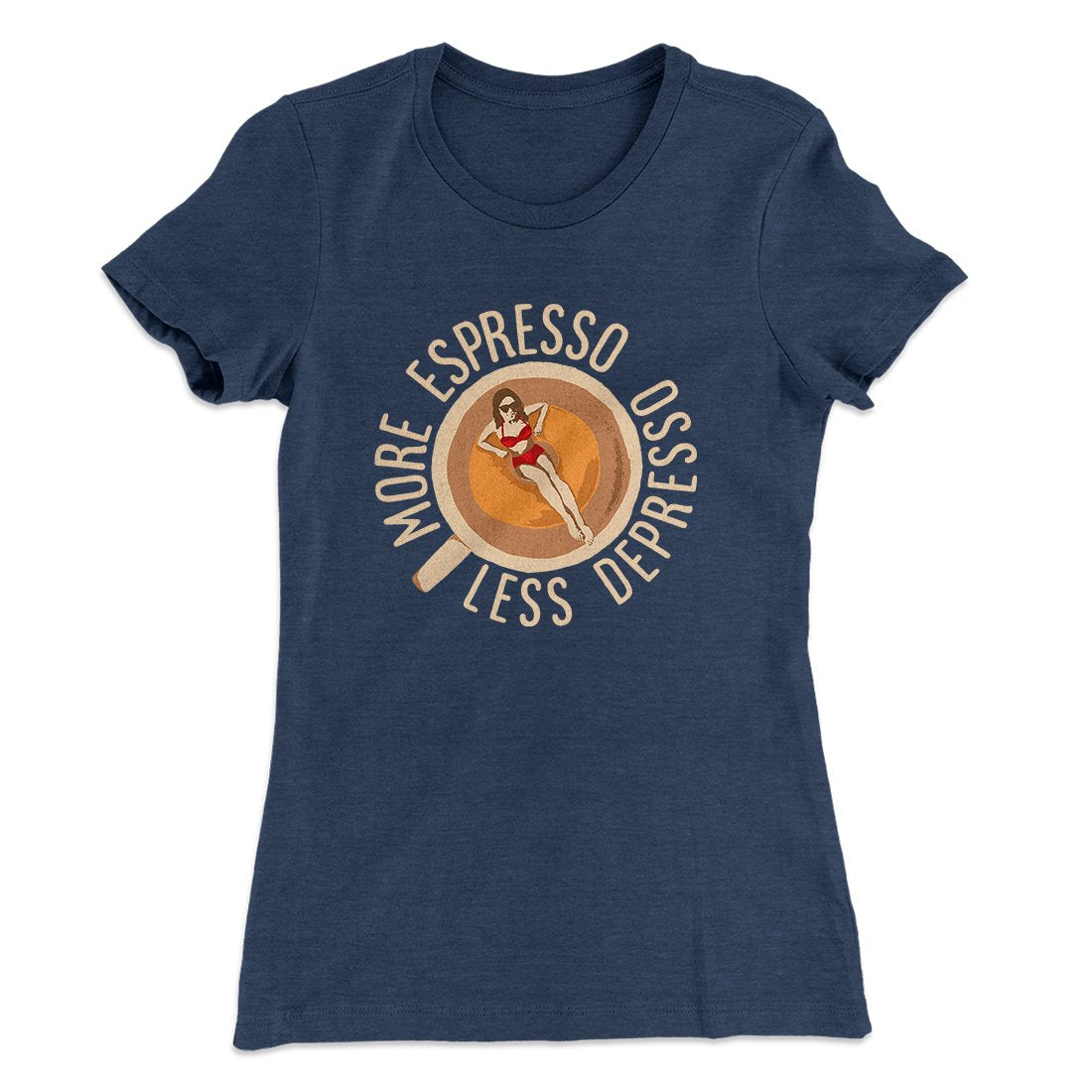 More Espresso Less Depresso Women's T-Shirt