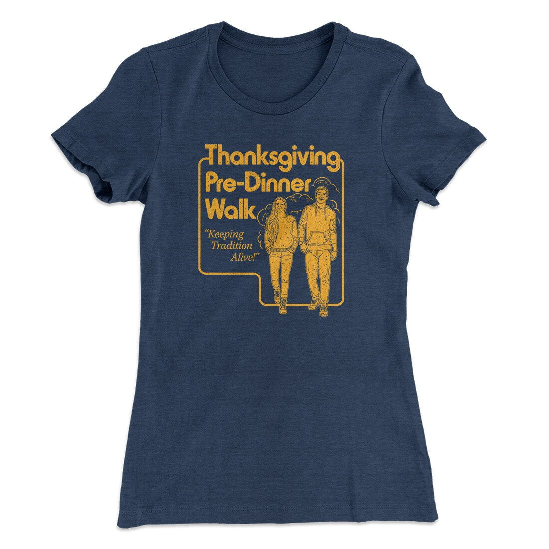 Thanksgiving Pre-Dinner Walk Funny Thanksgiving Women's T-Shirt